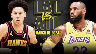 Los Angeles Lakers vs Atlanta Hawks Full Game Highlights  March 18 2024  FreeDawkins [upl. by Nylirac]