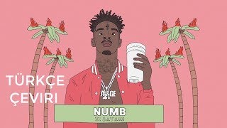 21 Savage  Numb Türkçe Çeviri [upl. by Pru99]