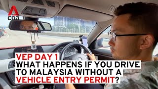 VEP Day 1 What happens if you drive to Malaysia without a Vehicle Entry Permit [upl. by Siaht]