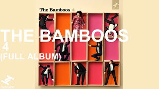 The Bamboos  4 Full Album [upl. by Uird]