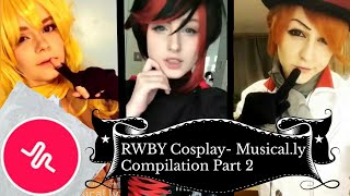 RWBY Cosplay  Musically Compilation Part 2 [upl. by Nelyag900]