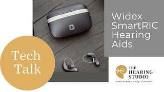 Widex SmartRIC Hearing Aids Tech Talk [upl. by Dredi]