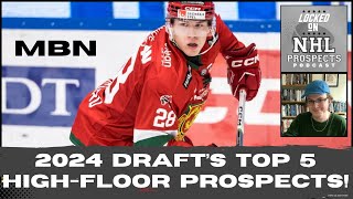 2024 NHL DRAFT TOP 5 HIGHFLOOR PROSPECTS  Most Certain Prospects Outside The Top 10 [upl. by Netsud]