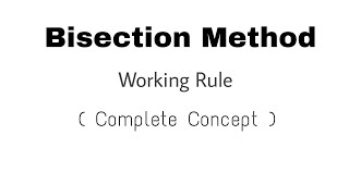 2 Bisection Method  Working Rule  Complete Concept [upl. by Zorina]