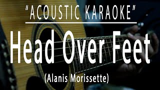 Head over feet  Alanis Morissette Acoustic karaoke [upl. by Kliber]