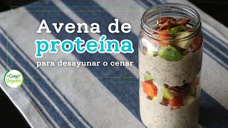 💪🏽 AVENA DE PROTEÍNA PARA DESAYUNAR O CENAR  Deliciosa ligera y con 30g de proteína pporción [upl. by Erbe]