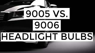 9005 vs 9006 Headlight Bulbs [upl. by Anaeed]