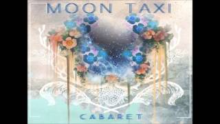 Moon Taxi  All The Rage [upl. by Ojyma778]