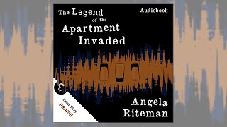 FREE AUDIOBOOK  The Legend of the Apartment Invaded  Praise [upl. by Fiden]