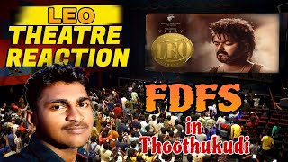 💥LEO  FDFS Theatre Experience in Thoothukudi Tuticorin in Tamil💥 [upl. by Atikaj491]