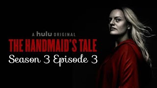 The Handmaids Tale Season 3 Episode 3 Useful Recap [upl. by Melodie]