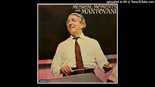 Mantovani and His Orchestra  Musical Moments ©1974 Lp DECCA SKL 5187 [upl. by Airlie]