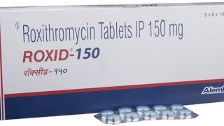 Roxid500 Tablets  Antibiotic Medicine  Uses Dose Side Effects Precautions  MedPharma 24x7 [upl. by Kela]