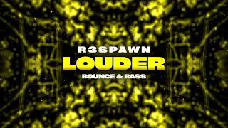 R3SPAWN  Louder [upl. by Beverlie]