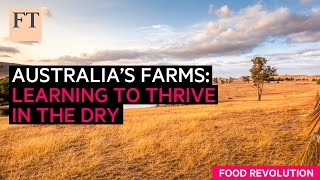 The future of farming in droughthardened Australia  FT Food Revolution [upl. by Yevoc344]