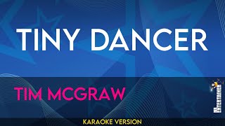 Tiny Dancer  Tim McGraw KARAOKE [upl. by Noislla461]