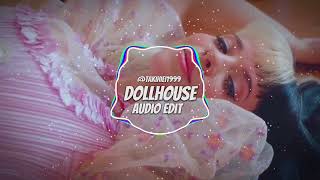 Dollhouse  Melanie Martinez Audio Edit [upl. by Jessy]