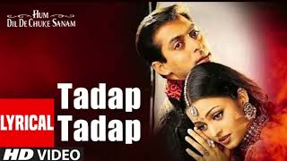 TADAP TADAP KE IS DIL SAD SONG [upl. by Rhine849]