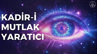 Hak Yaratıcı Nedir  Kadim Tarih ve Bilimin Buluştuğu Nokta [upl. by Jemmy335]