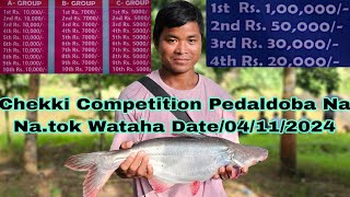 Chekki Competition Pedaldoba Na Natok Wataha Date04112024 Prize Namaha Rebarimbo Ripengrang [upl. by Inaffets]