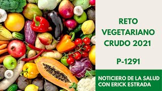 P1291 Reto vegetariano crudo 2021 [upl. by Coney]