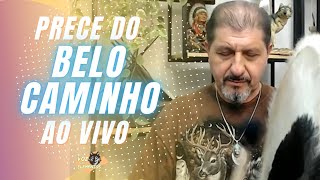 PRECE ANCESTRAL QUE MUDA SEU DIA Prece do Belo Caminho AO VIVO  Cortes Vitor Hugo [upl. by Brandea]