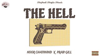 THE HELL  NOOR CHATIWIND FT PRAB GILL PRODBYSPACE OFFICIAL AUDIO SONG I [upl. by Selwin]