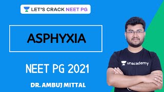 Asphyxia  Revision of Forensic Medicine  Target NEET PG 2021  Dr Ambuj Mittal [upl. by Ginevra]