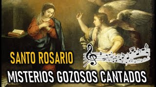 SANTO ROSARIO CANTADO MISTERIOS GOZOSOS CANTADOS LUNES [upl. by Kathleen]