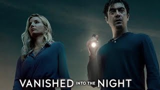 Vanished Into the Night 2024 Film  Svaniti nella notte  Review [upl. by Thorin656]