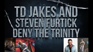 TD Jakes and Steven Furtick Affirm Modalism amp Deny The Trinity [upl. by Eidoc]