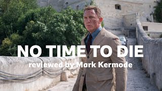 No Time To Die reviewed by Mark Kermode [upl. by Peppel721]