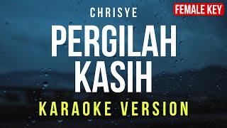 Pergilah Kasih  Chrisye Karaoke FEMALE KEY [upl. by Ranson]