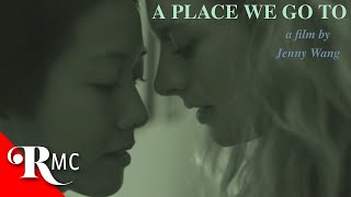 A Place We Go To  Full Romance Drama Movie  LGBTQ  Free HD Romantic Lesbian Film  RMC [upl. by Rodl274]