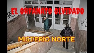 EL ORFANATO OLVIDADO Investigacion paranormal [upl. by Airrej]