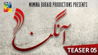 Aangan  Teaser 5  Coming Soon  HUM TV  Drama  Mawra Hocane and Ahad Raza Mir [upl. by Warfield]