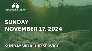 KBC Live Worship Service  November 17 2024  Kerrville Bible Church [upl. by Ivar]