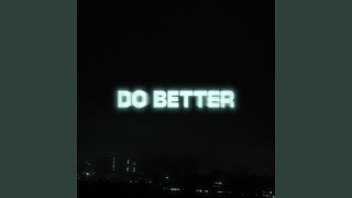 do better [upl. by Aivad]