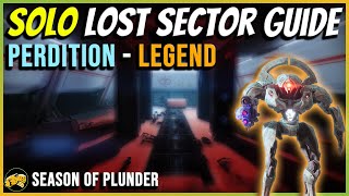 Perdition  Legend  Solo Lost Sector Guide  Season of the Plunder  Oct 8  Destiny 2 [upl. by Mallon150]