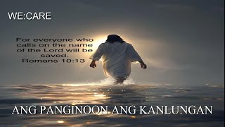 ANG PANGINOON ANG KANLUNGAN For questions requests for prayers and Free Bible studies check more [upl. by Kerrison]