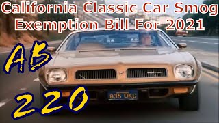 AB220  California Classic Car Smog Exemption Bill For The 2021 Session [upl. by Lleral]