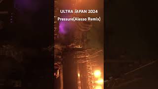 ULTRA JAPAN 2024 Pressure Alesso Remix [upl. by Winou]