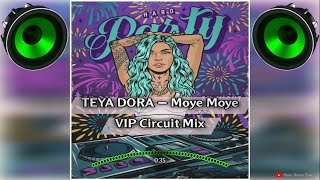 Teya Dora  Moye Moye  VIP Circuit Mix🔥 English DJ VIP Club Remix 2024  Demo [upl. by Hamrah]