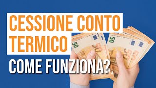 CESSIONE del CONTO TERMICO Come funziona  RiESCo [upl. by Ezekiel]