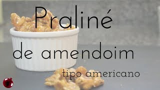 Praline de Amendoim  tipo americano [upl. by Janiuszck557]