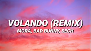 Mora x Bad Bunny x Sech  Volando Remix LetraLyrics [upl. by Ave]