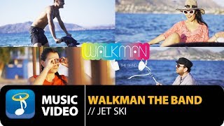 Walkman The Band  Jet Ski Official Music Video [upl. by Atteyek]