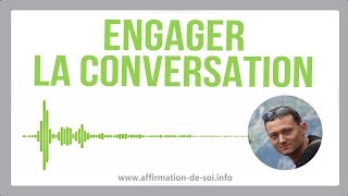 Comment engager la conversation [upl. by Nawor]