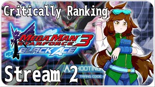 Spare the Rod and spoil the Spade  Critically Ranking Megaman Star Force 3 Black Ace Stream 2 [upl. by Aicetal]