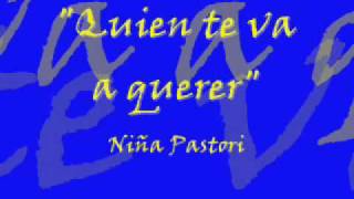 Quien te va a querer  Niña Pastori [upl. by Eldon]